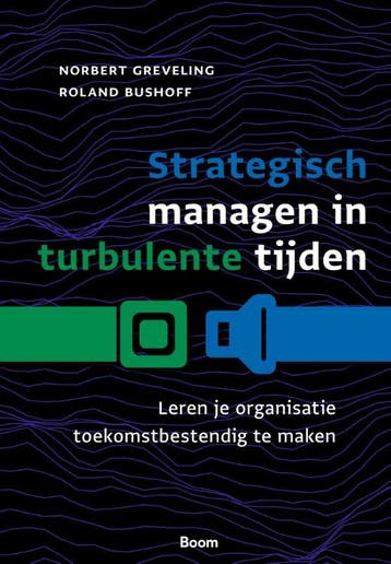 Strategisch Managen In Turbulente Tijden | Nieuw, Verzenden, Nieuw, Norbert Greveling; Roland Bushoff