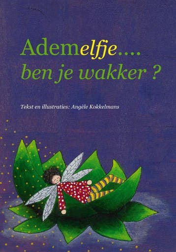 Ademelfje... ben je wakker? 9789081178716 Angele Kokkelmans, Verzenden, Gelezen, Angele Kokkelmans