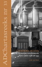 Consolidatie en crisis / Ad Chartas-reeks / 33 9789055605378, Boeken, Verzenden, Zo goed als nieuw, C.M. van Driel