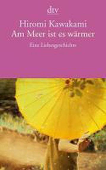 Am Meer ist es wärmer 9783423140997 hiromi kawakami, Verzenden, Gelezen, Hiromi kawakami