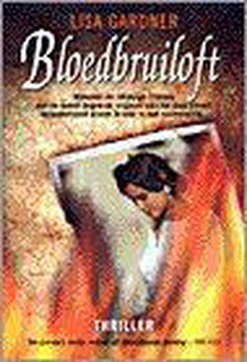 Bloedbruiloft / FBI Profilers / 1 9789022984468 Lisa Gardner, Verzenden, Gelezen, Lisa Gardner