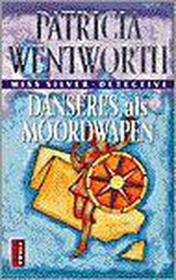 Danseres als moordwapen / Wentworth / 2 9789024521654, Verzenden, P. Wentworth