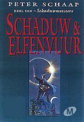 Schaduw en elfenvuur / Schaduwmeesters / 1 9789029068253, Verzenden, Peter Schaap