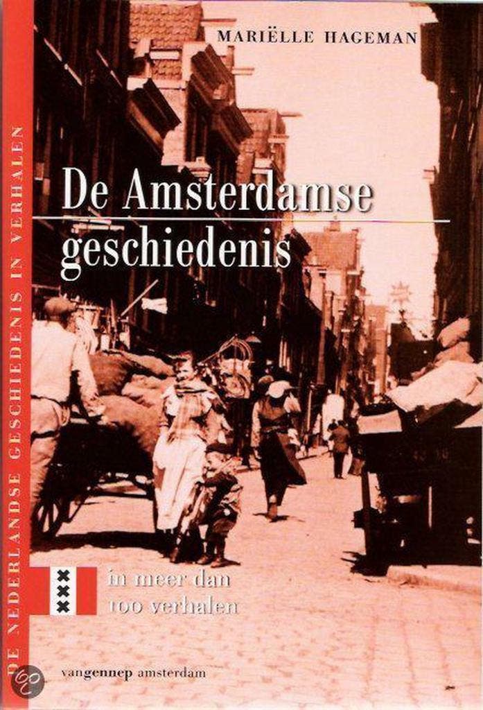 De Amsterdamse geschiedenis in meer dan 100 verhalen / De, Livres, Histoire mondiale, Envoi