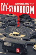 Het Tati-syndroom 9789460016622 Benny Baudewyns, Verzenden, Benny Baudewyns