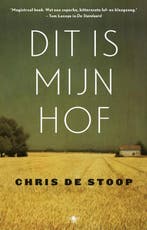 Dit is mijn hof 9789023499688 Chris De Stoop, Boeken, Verzenden, Zo goed als nieuw, Chris De Stoop
