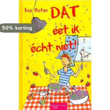 DAT EET IK ECHT NIET 9789023993117 Iris Boter, Verzenden, Iris Boter