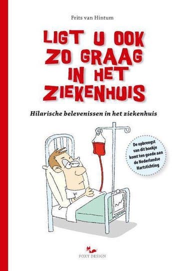 Ligt u ook zo graag in het ziekenhuis - van Hintum, Boeken, Verzenden, Nieuw