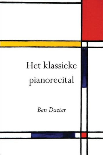 Het klassieke pianorecital 9789089540485 B. Daeter, Boeken, Verzenden, Gelezen, B. Daeter
