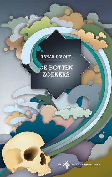De bottenzoekers / De Berberbibliotheek 9789025368838, Verzenden, Tahar Djaout