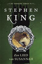 Een lied van Susannah / De donkere toren / 6 9789024556359, Boeken, Verzenden, Zo goed als nieuw, Stephen King