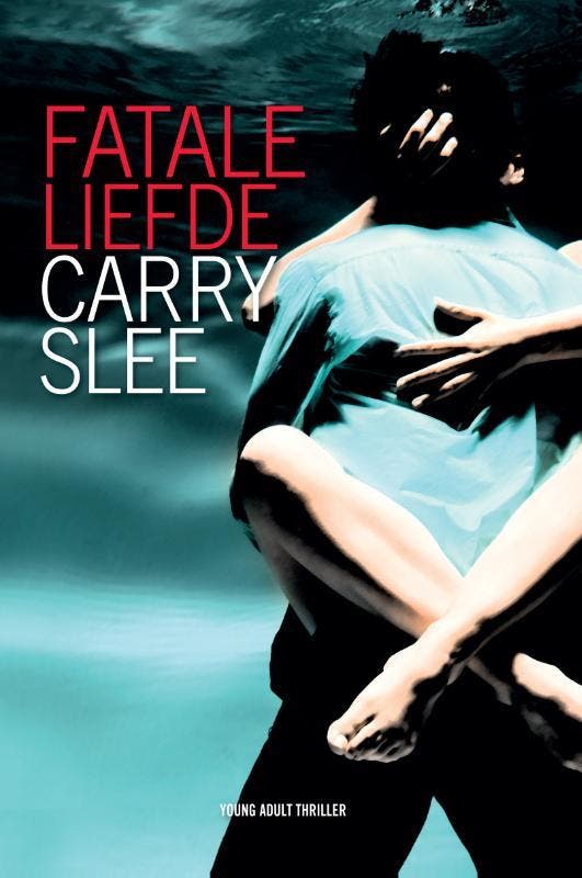 Fatale liefde 9789049925086 Carry Slee, Livres, Livres pour enfants | Jeunesse | 13 ans et plus, Envoi