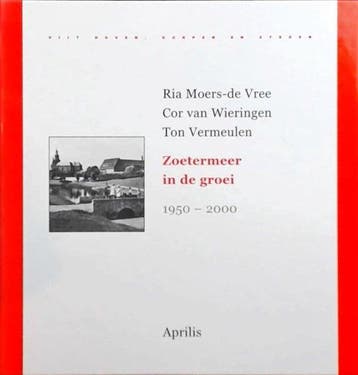Zoetermeer In De Groei 1950 2000 - de Vree, Verzenden, Nieuw