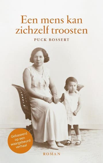 Een mens kan zichzelf troosten 9789090330136 Puck Bossert, Verzenden, Puck Bossert
