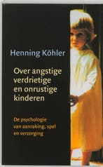 Over angstige, verdrietige en onrustige kinderen H. Kohler, Verzenden, Gelezen, H. Kohler