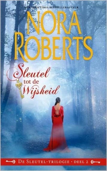 Sleutel tot de wijsheid 9789034758729 Nora Roberts, Boeken, Verzenden, Gelezen, Nora Roberts