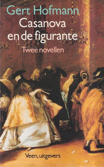 CASANOVA EN DE FIGURANTE 9789020423426 Sigi Hofmann, Verzenden, Sigi Hofmann