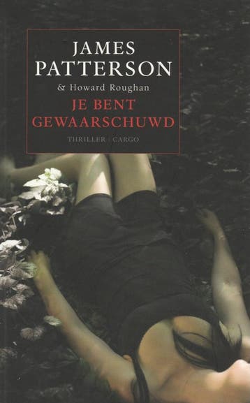 Je bent gewaarschuwd 9789023466727 James Patterson, Verzenden, Gelezen, James Patterson