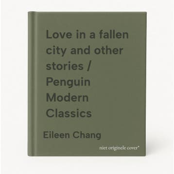 Love in a fallen city and other stories / Penguin Modern, Verzenden, Eileen Chang