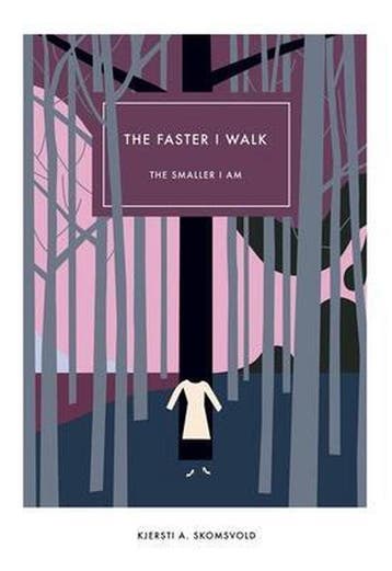 The Faster I Walk, the Smaller I Am 9781564788887, Verzenden, Zo goed als nieuw, Kjersti A Skomsvold