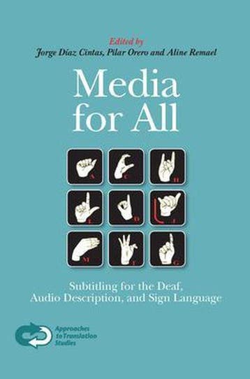 MEDIA FOR ALL : SUBTITLING FOR THE DEAF, AUDIO DESCRIPTION,, Boeken, Verzenden, Zo goed als nieuw, J. Diaz-cintas