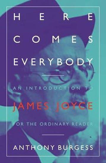 Here Comes Everybody 9781903385890 Anthony Burgess, Verzenden, Zo goed als nieuw, Anthony Burgess