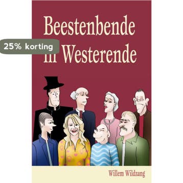 Beestenbende in Westerende 9789085705338 Willem Wildzang, Verzenden, Zo goed als nieuw, Willem Wildzang