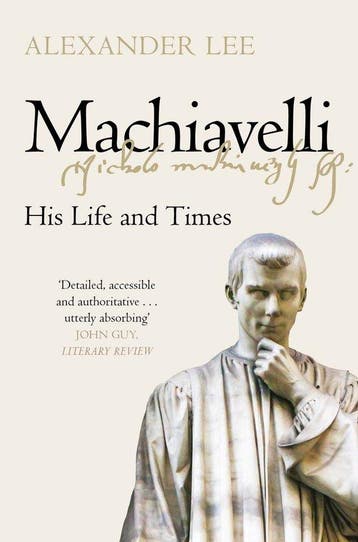 Machiavelli 9781447275008 Alexander Lee, Verzenden, Zo goed als nieuw, Alexander Lee