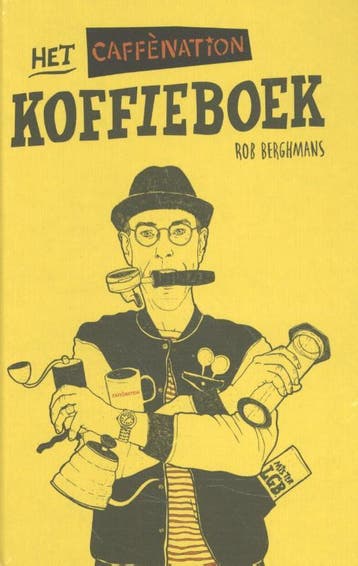 Het Caffènation koffieboek 9789082765908 Rob Berghmans, Verzenden, Zo goed als nieuw, Rob Berghmans