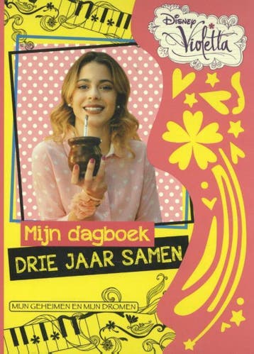 Mijn dagboek drie jaar samen / Disney Violetta 9789463050012, Verzenden, Zo goed als nieuw