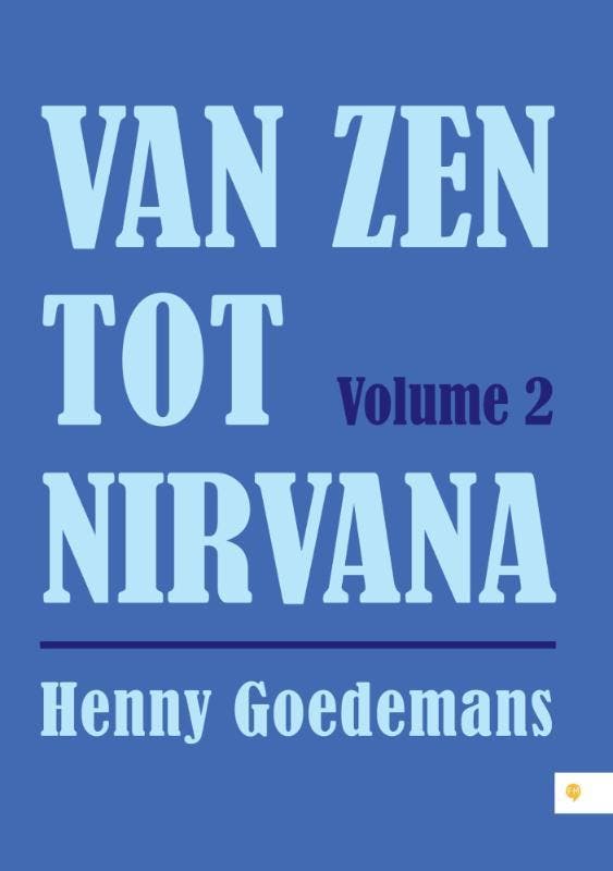 Van Zen tot Nirvana Volume 2 9789048435531 Henny Goedemans, Livres, Loisirs & Temps libre, Envoi