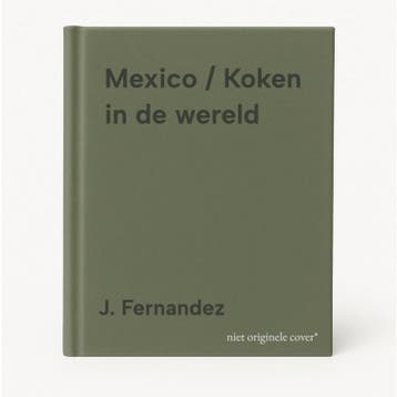 Mexico / Koken in de wereld 9789053903629 J. Fernandez, Verzenden, Zo goed als nieuw, J. Fernandez