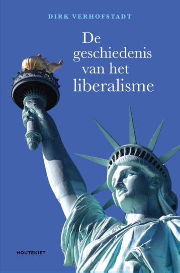 De geschiedenis van het liberalisme 9789089246028, Boeken, Verzenden, Zo goed als nieuw, Dirk Verhofstadt