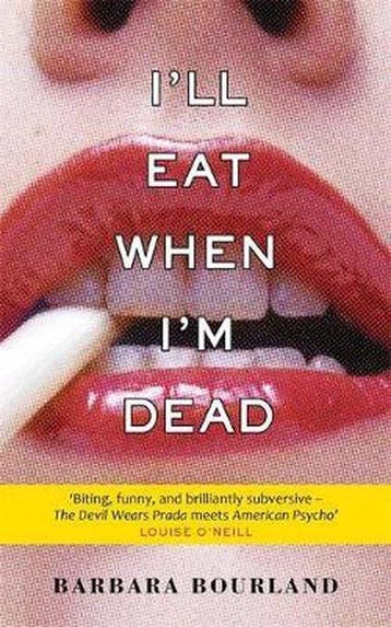 Ill Eat When Im Dead 9781784298562 Barbara Bourland, Verzenden, Barbara Bourland