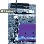 Mama, mijn moeder 9789086661268 M. Gerardu, Boeken, Verzenden, Zo goed als nieuw, M. Gerardu