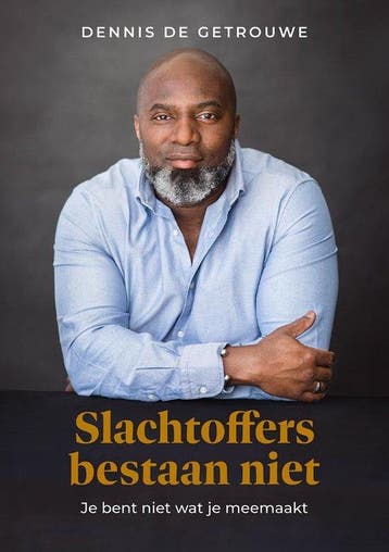 Slachtoffers bestaan niet 9789493282292 Dennis de Getrouwe, Verzenden, Zo goed als nieuw, Dennis de Getrouwe