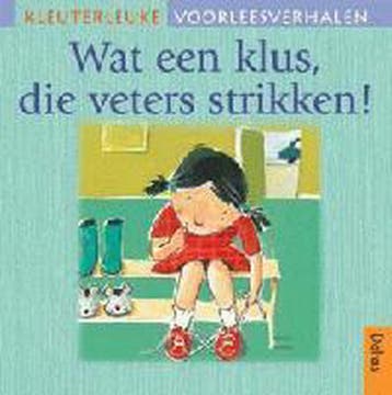 Wat een klus, die veters strikken ! / Kleuterleuke, Verzenden, Brigitte Minne