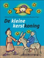 De kleine kerstkoning 9789025747916 Elle van Lieshout, Verzenden, Gelezen, Elle van Lieshout