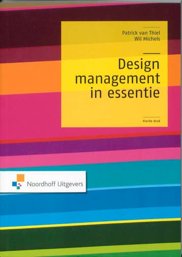 Designmanagement in essentie 9789001782740 Patrick van Thiel, Verzenden, Patrick van Thiel