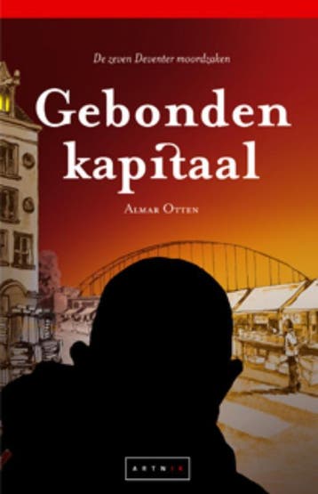 Gebonden kapitaal / De zeven Deventer moordzaken / 3, Boeken, Verzenden, Gelezen, Almar Otten