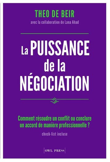 La Puissance De La Négociation | Theo De Beir; Lana Ahad, Livres, Verzenden, Theo De Beir; Lana Ahad