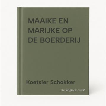 MAAIKE EN MARIJKE OP DE BOERDERIJ 9789033613654, Verzenden, Koetsier Schokker