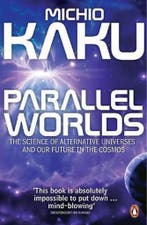 Parallel Worlds 9780141014630 Michio Kaku, Boeken, Verzenden, Gelezen, Michio Kaku