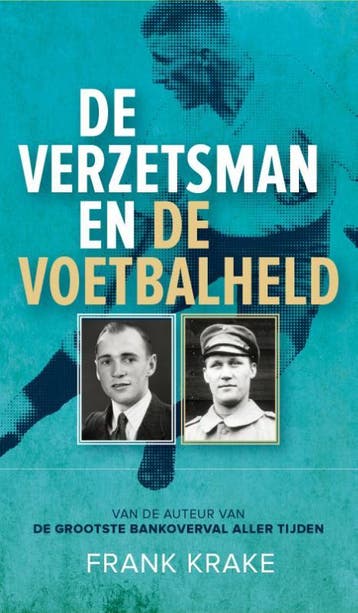 De verzetsman en de voetbalheld 9789082476460 Frank Krake, Verzenden, Gelezen, Frank Krake