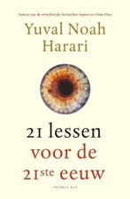 21 lessen voor de 21ste eeuw 9789400407855 Yuval Noah Harari, Boeken, Verzenden, Gelezen, Yuval Noah Harari