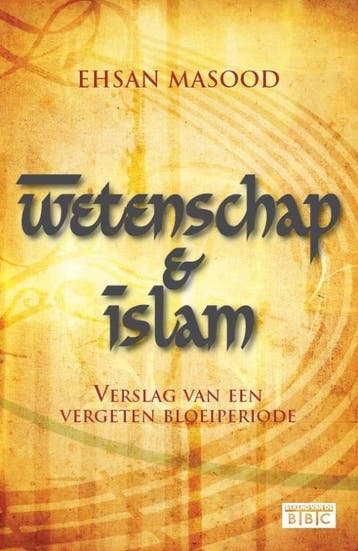 Wetenschap & islam 9789085712855 Ehsan Masood, Verzenden, Zo goed als nieuw, Ehsan Masood
