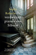 De Verdwenen PianoS Van Siberië | Sophy Roberts | Nieuw, Verzenden, Nieuw, Sophy Roberts