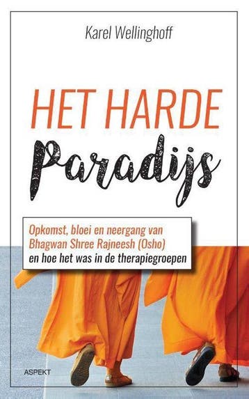 Het harde paradijs - Karel Wellinghoff - 9789463381840 - Pap, Verzenden