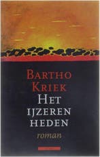 Het ijzeren heden 9789025422806 Bartho Kriek, Verzenden, Gelezen, Bartho Kriek