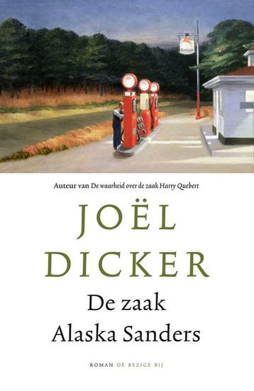 De zaak Alaska Sanders / Marcus Goldman series / 3, Livres, Verzenden, Joël Dicker